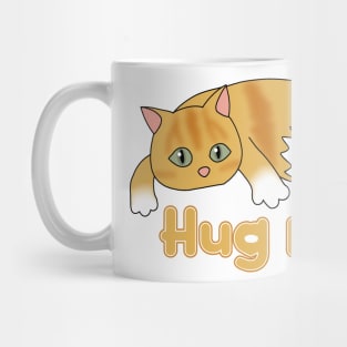 Hug me (fluffy orange cat) Mug